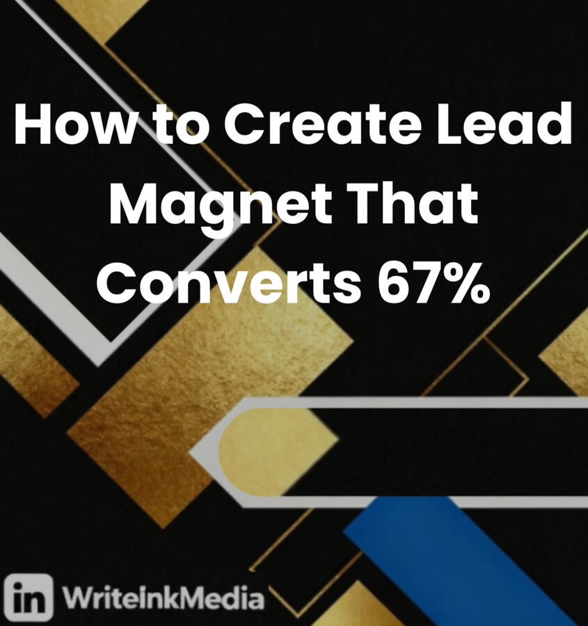 How to Create Lead Magnet That Converts 67%
